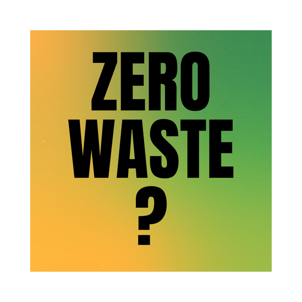 Musings on the term 'zero waste'